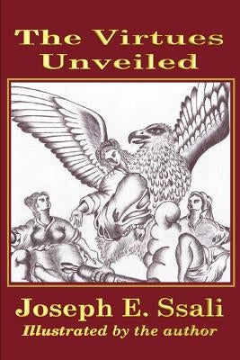 The Virtues Unveiled by Ssali, Joseph E.