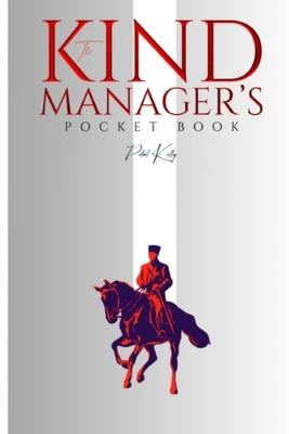 The Kind Manager's Pocket Book: A Two-Week Transformative Guide for Manager by Kelly, Petal