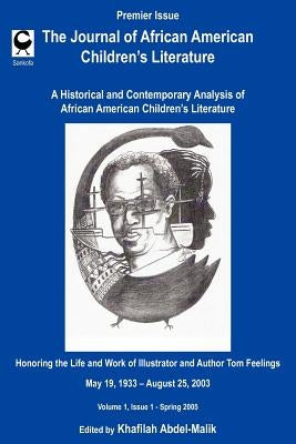 The Journal of African American Children's Literature: A Historical and Contemporary Analysis of African American Children's Literature by Abdel-Malik, Khafilah
