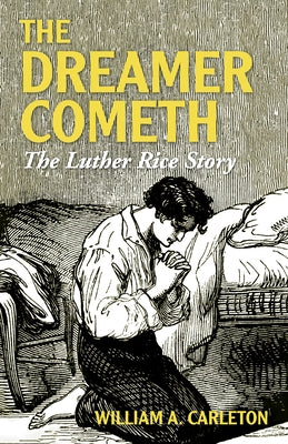 The Dreamer Cometh by Carleton, William a.