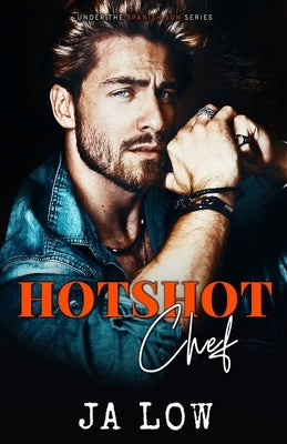 The Hotshot Chef by Low, Ja