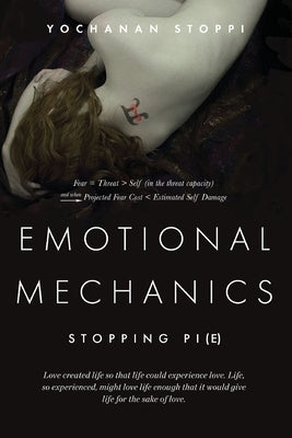 Emotional Mechanics: Stopping Pi(e) by Stoppi, Yochanan