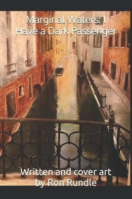 Marginal Waters I Have a Dark Passenger by Rundle, Ron
