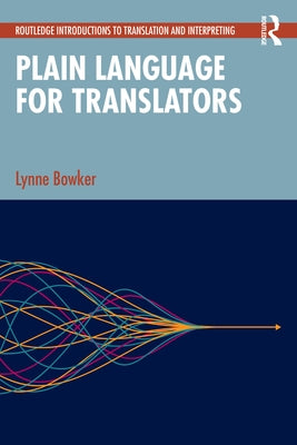 Plain Language for Translators by Bowker, Lynne