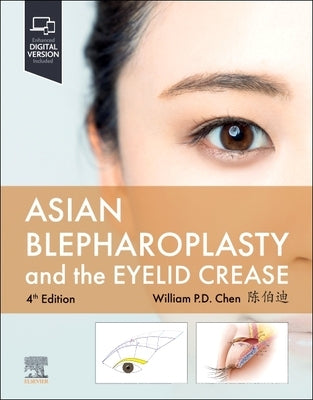 Asian Blepharoplasty and the Eyelid Crease by Chen, William P.