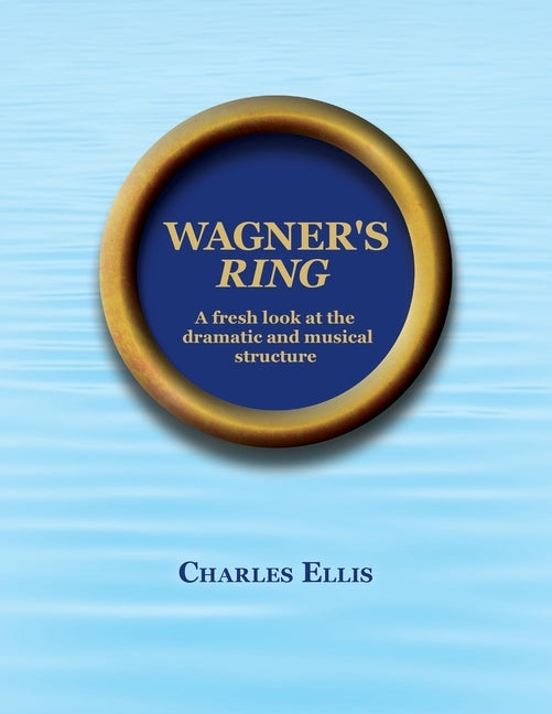 Wagner's Ring by Ellis, Charles