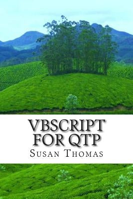 VBScript for QTP: Learn with Examples by Thomas, Susan
