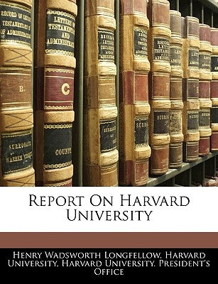 Report on Harvard University by Harvard University