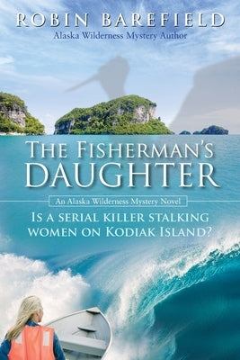 The Fisherman's Daughter by Barefield, Robin