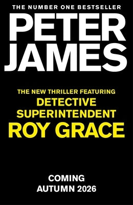 The New Roy Grace Thriller by James, Peter