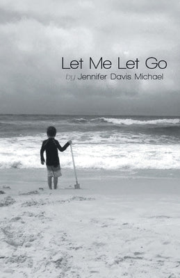 Let Me Let Go by Michael, Jennifer Davis