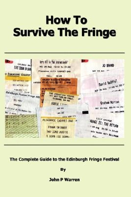 How to Survive the Fringe by Warren, John