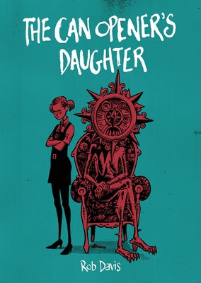 The Can Opener's Daughter by Davis, Rob
