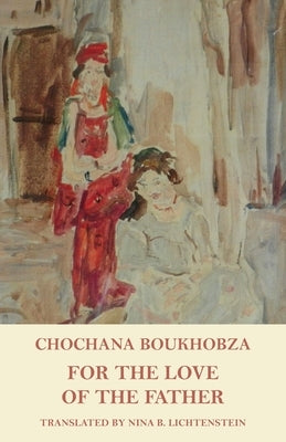 For the Love of the Father by Boukhobza, Chochana