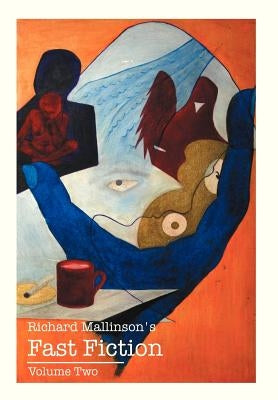 Richard Mallinson's Fast Fiction: Volume Two by Mallinson, Richard