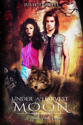 Under a Harvest Moon by Trettel, Julie