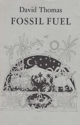 Fossil Fuel by Thomas, David