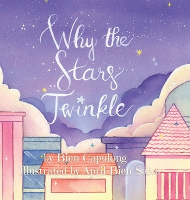 Why The Stars Twinkle by Capulong, Bien
