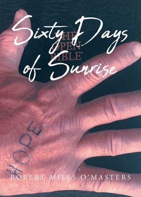 Sixty Days of Sunrise by O'Masters, Robert Miles