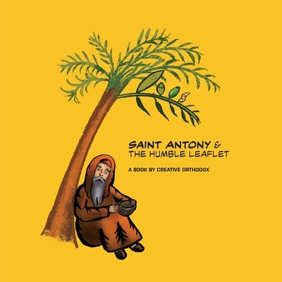 Saint Antony & the Humble Leaflet by Elgamal, Michael