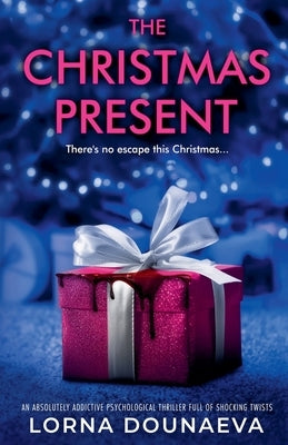 The Christmas Present by Dounaeva, Lorna