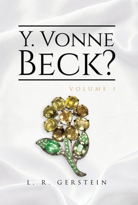 Y. Vonne Beck? Volume 1 by Gerstein, L. R.