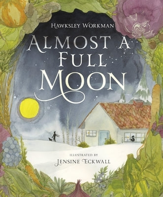 Almost a Full Moon by Workman, Hawksley