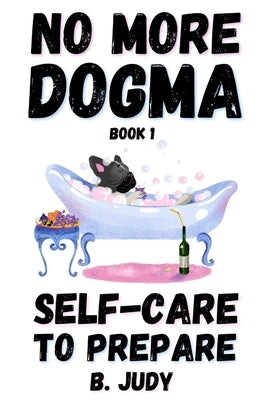 Self-Care to Prepare by Judy, B.