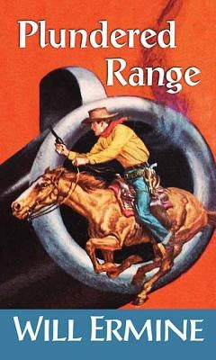 Plundered Range by Ermine, Will