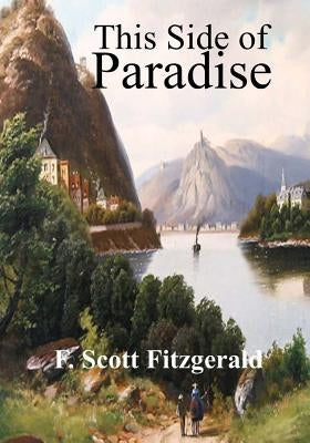 This Side of Paradise by Fitzgerald, F. Scott