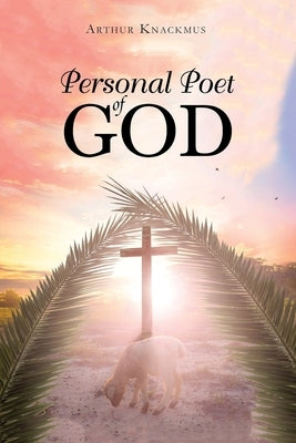 Personal Poet of God by Knackmus, Arthur