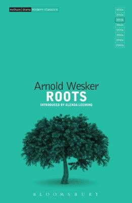 Roots by Wesker, Arnold