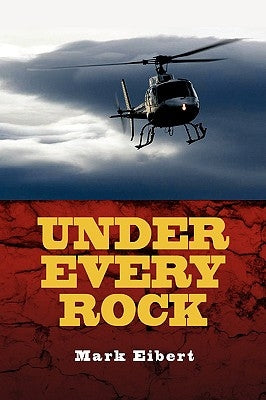 Under Every Rock by Eibert, Mark