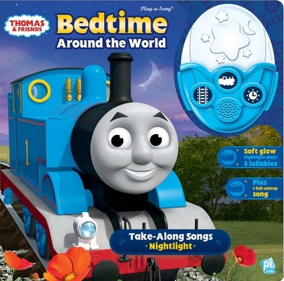 Thomas & Friends: Bedtime Around the World Take-Along Songs Nighlight [With Battery] by Pi Kids