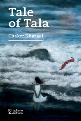 Tale of Tala by Khazaal, Chaker