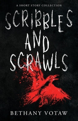 Scribbles and Scrawls by Votaw, Bethany