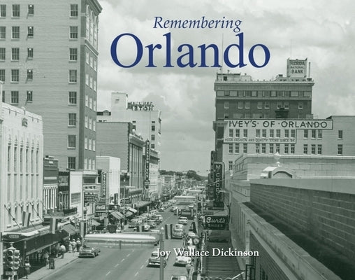 Remembering Orlando by Dickinson, Joy Wallace