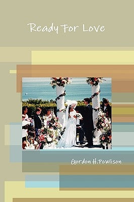 Ready For Love by Powlison, Gordon