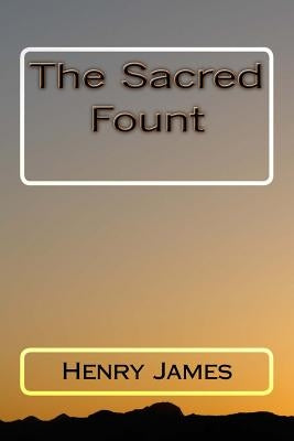 The Sacred Fount by James, Henry
