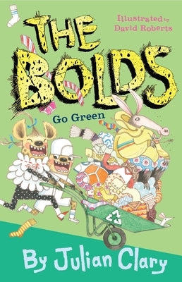 The Bolds Go Green: Volume 6 by Clary, Julian
