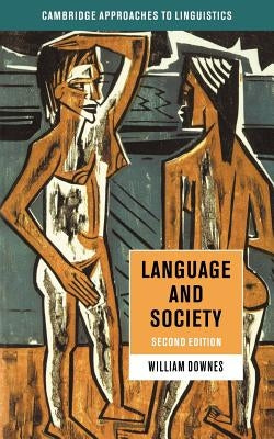 Language and Society by Downes, William