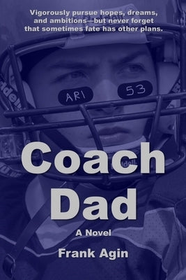 Coach Dad by Agin, Frank