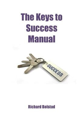 The Keys to Success by Bolstad, Richard David