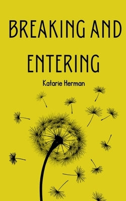 Breaking and Entering by Herman, Katarie