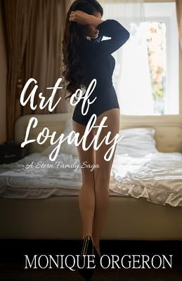 Art of Loyalty by Orgeron, Monique