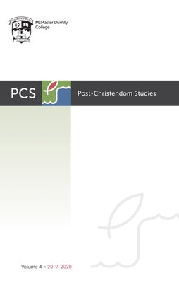 Post-Christendom Studies: Volume 4 by Studebaker, Steven M.