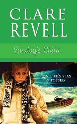 Sunday's Child, Volume 7 by Revell, Clare