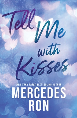 Tell Me with Kisses by Ron, Mercedes