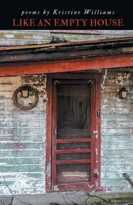 Like an Empty House by Williams, Kristine
