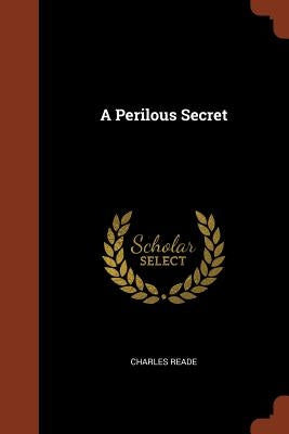 A Perilous Secret by Reade, Charles